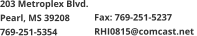 Fax: 769-251-5237 RHI0815@comcast.net  203 Metroplex Blvd. Pearl, MS 39208 769-251-5354