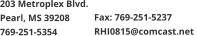 Fax: 769-251-5237 RHI0815@comcast.net  203 Metroplex Blvd. Pearl, MS 39208 769-251-5354